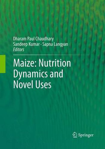 Cover image for Maize: Nutrition Dynamics and Novel Uses