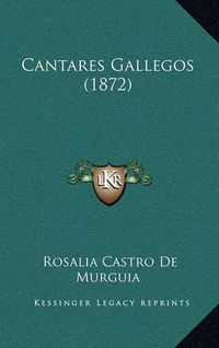 Cover image for Cantares Gallegos (1872)