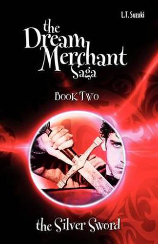 Cover image for The Dream Merchant Saga: Book Two, the Silver Sword