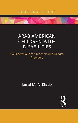 Cover image for Arab American Children with Disabilities: Considerations for Teachers and Service Providers