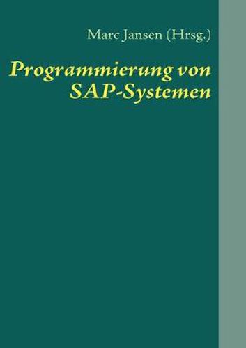 Cover image for Programmierung von SAP-Systemen: Eine Einfuhrung in ABAP