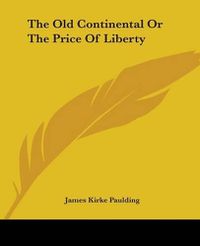 Cover image for The Old Continental Or The Price Of Liberty