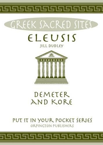 Eleusis: Demeter and Kore. All You Need to Know About This Sacred Site, its Myths, Legends and its Gods