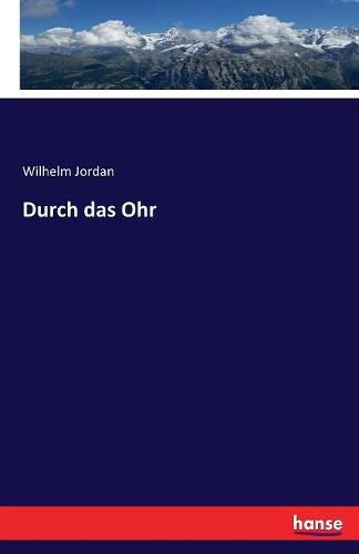 Durch das Ohr