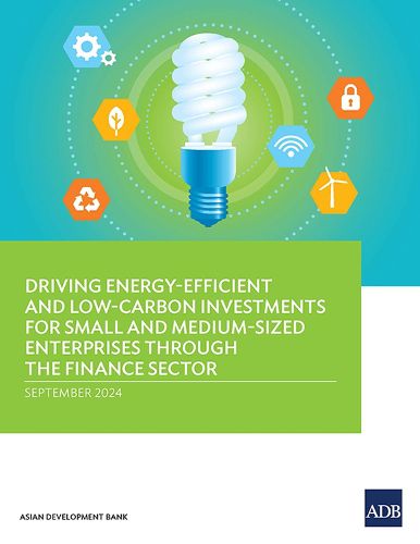 Cover image for Driving Energy-Efficient and Low-Carbon Investments for Small and Medium-Sized Enterprises Through the Finance Sector