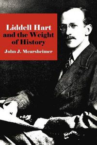 Cover image for Liddell Hart and the Weight of History