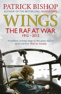 Cover image for Wings: The RAF at War, 1912-2012