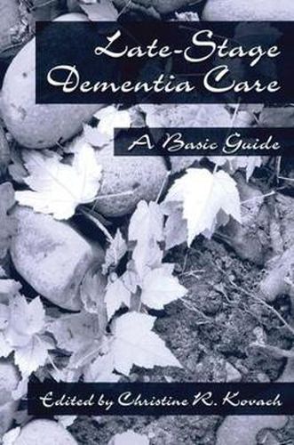 Cover image for Late-Stage Dementia Care: A Basic Guide