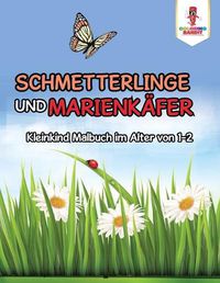 Cover image for Schmetterlinge und Marienkafer: Kleinkind Malbuch im Alter von 1-2