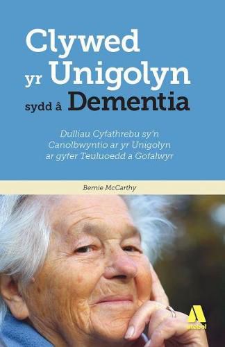 Cover image for Darllen yn Well: Clywed yr Unigolyn sydd a Dementia