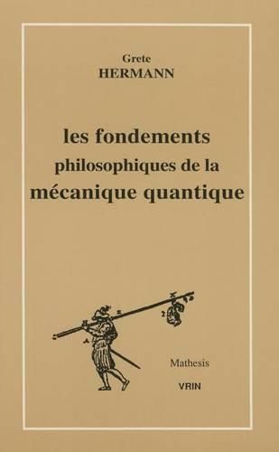 Cover image for Fondements Philosophiques de la Mecanique Quantique