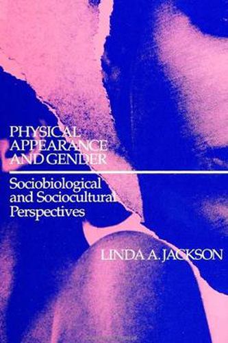 Physical Appearance and Gender: Sociobiological and Sociocultural Perspectives