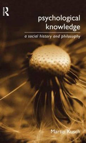 Cover image for Psychological Knowledge: A Social History and Philosophy