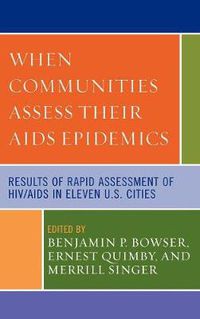 Cover image for When Communities Assess their AIDS Epidemics: Results of Rapid Assessment of HIV/AIDS in Eleven U.S. Cities