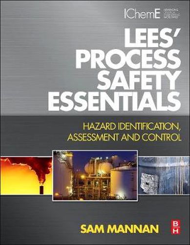 Cover image for Lees' Process Safety Essentials: Hazard Identification, Assessment and Control