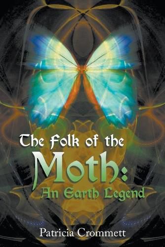 Cover image for The Folk of the Moth: An Earth Legend
