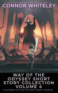 Cover image for Way Of The Odyssey Short Story Collection Volume 4