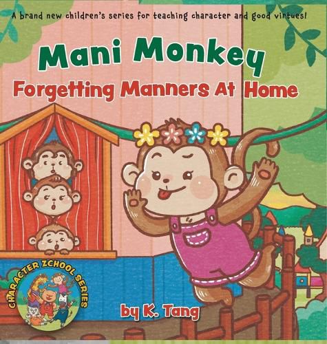 Cover image for Mani Monkey Forgetting Manners At Home