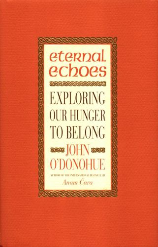 Cover image for Eternal Echoes: Exploring Our Hunger To Belong
