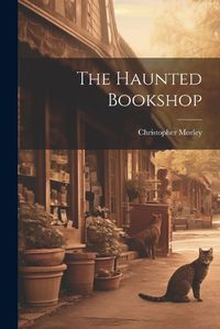 Cover image for The Haunted Bookshop