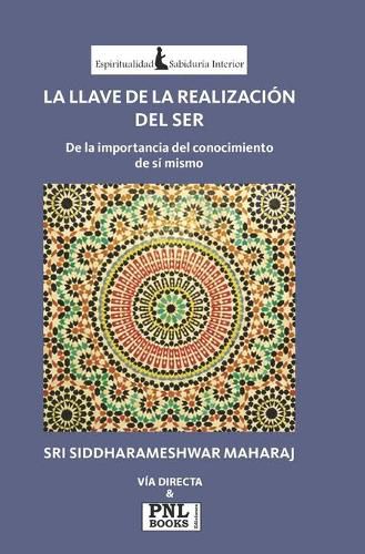 Cover image for La Llave de la Realizacion del Ser: De la importancia del conocimiento de si mismo