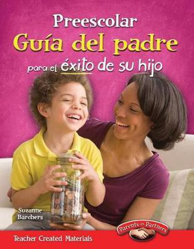 Preescolar: Guia del padre para el exito de su hijo (Pre-K Parent Guide for Your Child's Success) (Spanish Version)