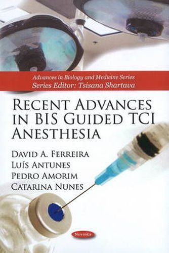 Cover image for Recent Advances in BIS Guided TCI Anesthesia