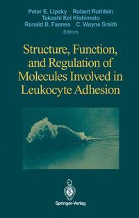 Cover image for Structure, Function, and Regulation of Molecules Involved in Leukocyte Adhesion