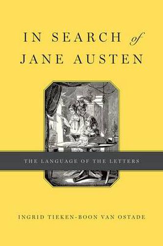 In Search of Jane Austen: The Language of the Letters