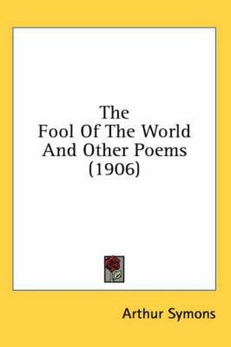 Cover image for The Fool of the World and Other Poems (1906)