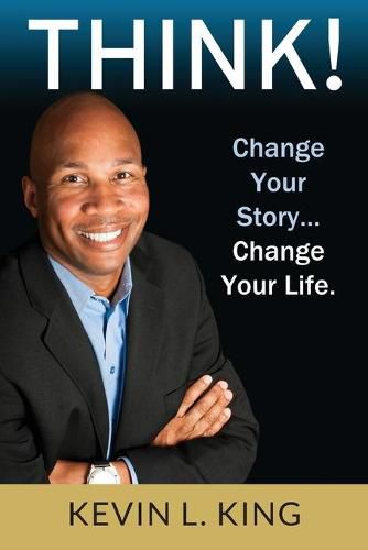 Cover image for Think!: Change Your Story, Change Your Life