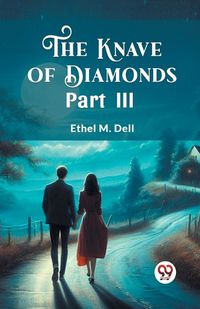 Cover image for The Knave of Diamonds PART III