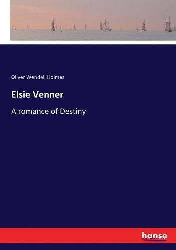 Cover image for Elsie Venner: A romance of Destiny