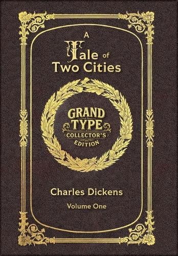 Cover image for Large Print - A Tale of Two Cities, Volume 1 of 2 - Grand Type Collector's Edition - Matte Hardcover with Dust Jacket