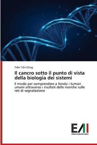 Cover image for Il cancro sotto il punto di vista della biologia dei sistemi