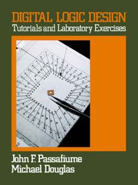 Cover image for Digital Logic Design: Tutorial and Laboratory Exercises