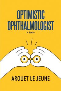 Cover image for Optimistic Ophthalmologist