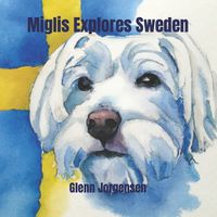 Cover image for Miglis Explores Sweden