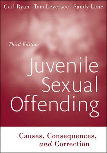 Cover image for Juvenile Sexual Offending: Causes, Consequences, and Correction