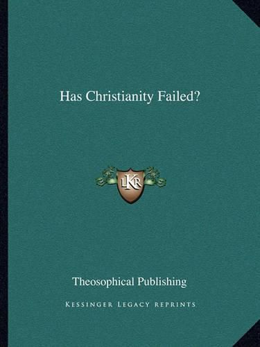 Cover image for Has Christianity Failed?