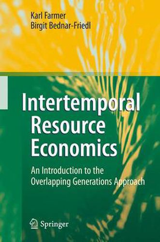 Cover image for Intertemporal Resource Economics: An Introduction to the Overlapping Generations Approach