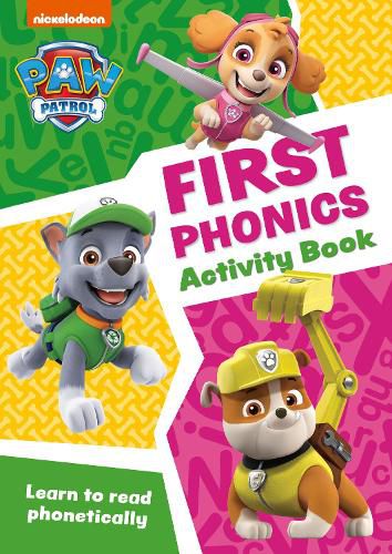 Cover image for PAW Patrol First Phonics Activity Book: Get Ready for School with Paw Patrol