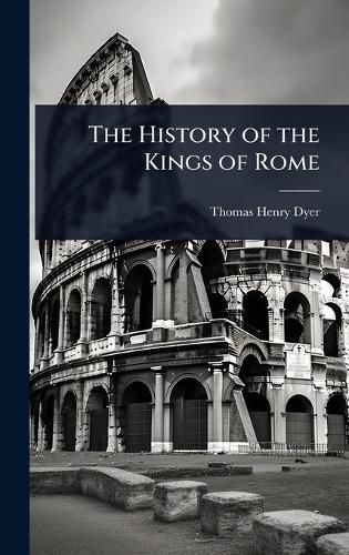 Cover image for The History of the Kings of Rome