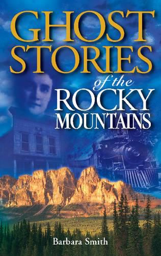 Cover image for Ghost Stories of the Rocky Mountains: Volume I
