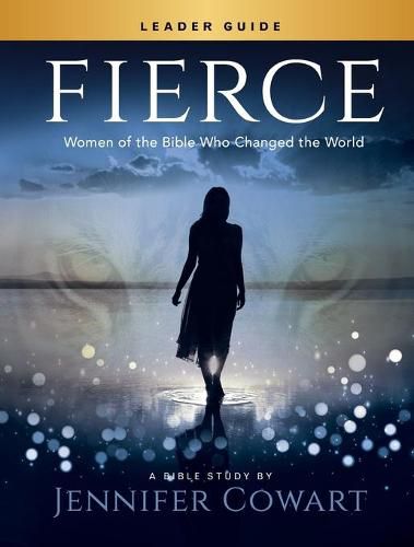 Cover image for Fierce - Women's Bible Study Leader Guide