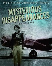 Cover image for Mysterious Disappearances in History