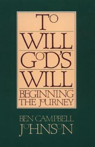 Cover image for To Will God's Will: Beginning the Journey