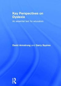 Cover image for Key Perspectives on Dyslexia: An essential text for educators