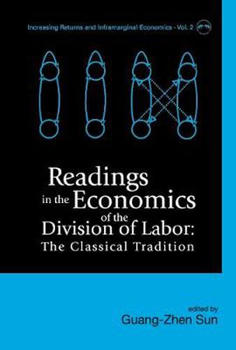 Cover image for Readings In The Economics Of The Division Of Labor: The Classical Tradition