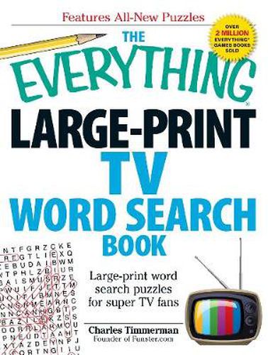 The Everything Large-Print TV Word Search Book: Large-print word search puzzles for super TV fans